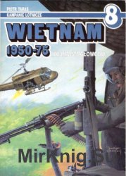 Vietnam 1950-1975: Wojna Smiglowcow (Kampanie Lotnicze 8)