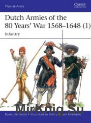 Dutch Armies of the 80 Years' War 1568-1648 (1) (Osprey Men-at-Arms 510)