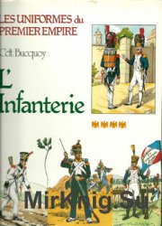 L’Infanterie de Ligne et L’Infanterie Legere (Les Uniformes du Premier Empire Tome 4)