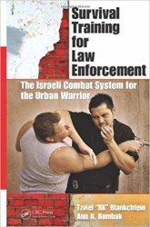 Survival Training for Law Enforcement: The Israeli Combat System for the Urban Warrior