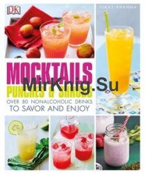 Mocktails, Punches, and Shrubs: Over 80 Nonalcoholic Drinks to Savor and Enjoy
