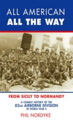 All American All The Way: From Sicily To Normandy