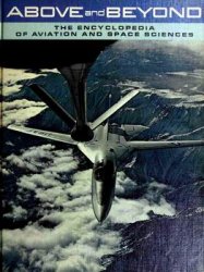Above and Beyond The Encyclopedia of Aviation and Space Sciences vol.7