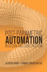 Post-parametric Automation in Design and Construction