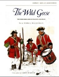 The Wild Geese The Irish Brigades of France and Spain