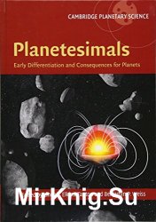 Planetesimals: Early Differentiation and Consequences for Planets