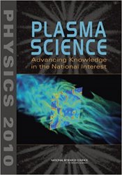 Plasma Science: Advancing Knowledge in the National Interest