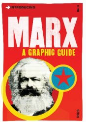 Introducing Marx: A Graphic Guide