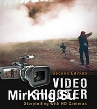 Video Shooter: Storytelling with HD Cameras