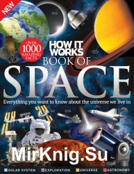 How It Works: Book of Space. Everything you want to know about the universe we live in.