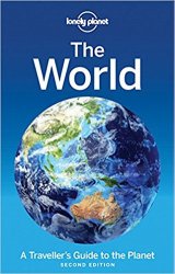 Lonely Planet The World: A Traveller's Guide to the Planet, 2 edition