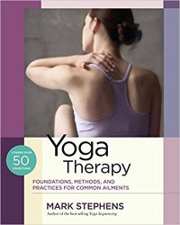 Yoga Therapy: Foundations, Methods, and Practices for Common Ailments