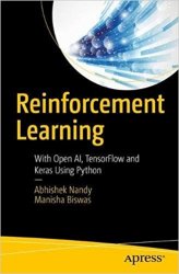 Reinforcement Learning: With Open AI, TensorFlow and Keras Using Python