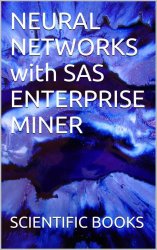 Neural Networks With Sas Enterprise Miner
