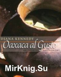 Oaxaca al Gusto: An Infinite Gastronomy