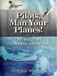 Pilots, Man Your Planes! The History of Naval Aviation