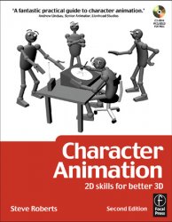 Character Animation: 2D Skills for Better 3D, 2nd Edition