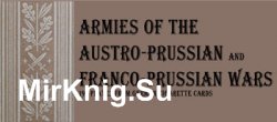 Armies of the Austro-Prussian and Franco-Prussian Wars (Uniformology CD-2004-39)