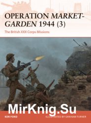 Operation Market-Garden 1944 (3) (Osprey Campaign 317)