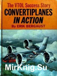 Convertiplanes in Action: The VTOL Success Story