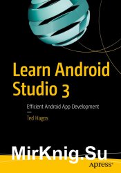 Learn Android Studio 3: Efficient Android App Development