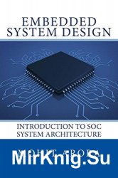 Embedded System Design: Introduction to SoC System Architecture