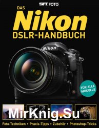 SFT Foto - Das Nikon DSLR-Handbuch Nr.11 2018