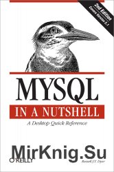 MySQL in a Nutshell: A Desktop Quick Reference, 2th edition