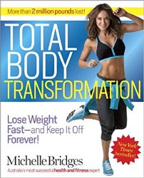 Total Body Transformation: Lose Weight Fast-and Keep It Off Forever!