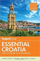 Fodor's Essential Croatia: with a Side Trip to Montenegro