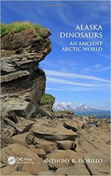 Alaska Dinosaurs: An Ancient Arctic World