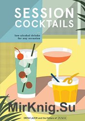 Session Cocktails: Low-Alcohol Drinks for Any Occasion