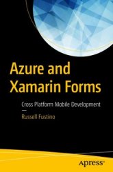Azure and Xamarin Forms: Cross Platform Mobile Development