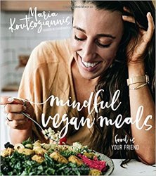 Mindful Vegan Meals: Food is Your Friend