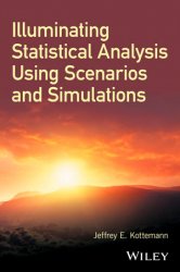 Illuminating Statistical Analysis Using Scenarios and Simulation