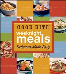 Good Bite Weeknight Meals: Delicious Made Easy