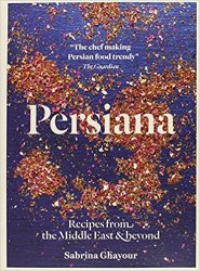 Persiana: Recipes from the Middle East & beyond