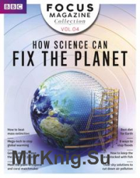BBC Focus Collection Series: How science can fix the planet