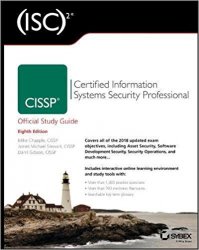(ISC) 2 CISSP Certified Information Systems Security Professional Official Study Guide, 8th Edition