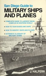 San Diego Guide to Military Ships and Planes