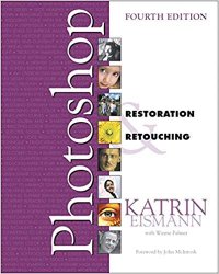 Adobe Photoshop Restoration & Retouching, 4th Edition