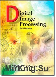 Digital Image Processing, Third Edition