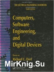 The Electrical Engineering Handbook: Computers, Software Engineering, and Digital Devices, Third Edition