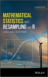 Mathematical Statistics with Resampling and R (2nd edition)