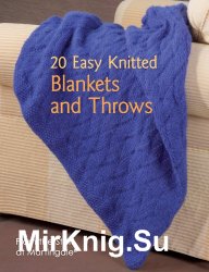 20 Easy Knitted Blankets and Throws: From the Staff at Martingale