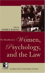 The Handbook of Women, Psychology, and the Law