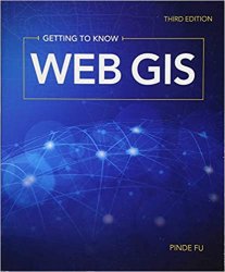 Getting to Know Web GIS: Third Edition