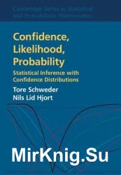 Confidence, Likelihood, Probability. Statistical Inference with Confidence Distributions