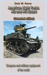 American Light Tanks M3 and M5 Stuart (Extended edition): Weapons and military equipment of the world