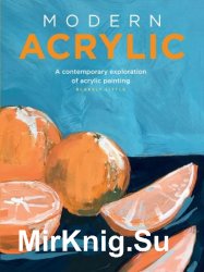 Modern Acrylic: A contemporary exploration of acrylic painting